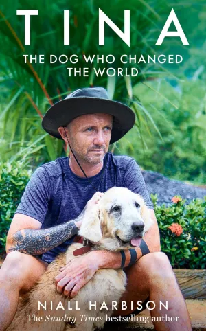 Tina: The inspiring tale of a world-changing friendship between one man and a dog, new memoir of 2025 Hardcover  May 6, 2025